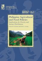 Philippine Agricultural and Food Policies: Implications for Poverty and Income Distribution ( Research Report 161 - IFPRI) (Ifpri Research Report) 0896291707 Book Cover