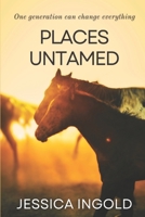 Places Untamed (Moving Mountains) 199912829X Book Cover