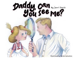 Daddy, Can You See Me? B0FMC65HYN Book Cover
