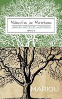 Walnussfrau und Wurzelmann: Märchen aus dem Pflanzenreich Band 2 3746007631 Book Cover
