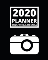 2020 Planner Daily, Weekly, Monthly: 1-Year Organizer With Calendar For Photographer, Gifts For Photographers And Photography Lovers (8" x 10") 1710592737 Book Cover