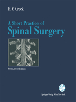 A Short Practice of Spinal Surgery: With a Contribution on Medical Aspects in the Management of Spinal Surgical Patients by Bryan P.Galbally 3709173701 Book Cover