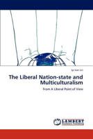 The Liberal Nation-state and Multiculturalism: From A Liberal Point of View 3848440490 Book Cover