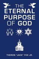 The Eternal Purpose of God 1973661543 Book Cover