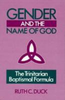 Gender and the Name of God: The Trinitarian Baptismal Formula 0829808949 Book Cover