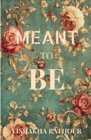 Meant to be B0DRYW7MHZ Book Cover