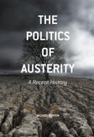 The Politics of Austerity: A Recent History 1137486295 Book Cover