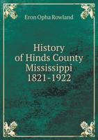 History of Hinds County Mississippi 1821-1922 5519480036 Book Cover