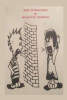 Walls of Resentment 1986067696 Book Cover