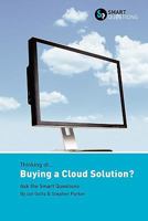 Thinking of... Buying a Cloud Solution? Ask the Smart Questions 0956155642 Book Cover