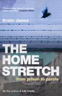 The Home Stretch: From Prison to Parole 1843544385 Book Cover