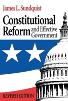 Constitutional Reform and Effective Government 0815782276 Book Cover
