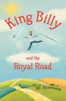 King Billy and the Royal Road 1781327041 Book Cover
