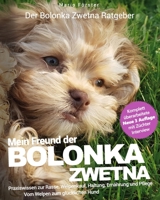 Bolonka Zwetna: Mein Freund der Bolonka (Praxiswissen: Auswahl, Haltung, Erziehung) 1541028791 Book Cover
