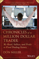 Chronicles of a Million Dollar Trader: My Road, Valleys, and Peaks to Final Trading Victory 111862789X Book Cover
