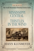 MISSISSIPPI CENTRAL and THISTLES IN THE WIND: An Anthology of Southern Historical Fiction 1613147023 Book Cover