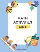 Math Activities: 6 in 1 B0BCSBNQC2 Book Cover