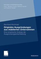 Originare Ausgrundungen Aus Etablierten Unternehmen: Eine Empirische Analyse Der Ausgrundungsentscheidung 3834922102 Book Cover
