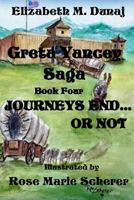 The Greta Yancey Saga, Journeys End... Or Not 0983452725 Book Cover
