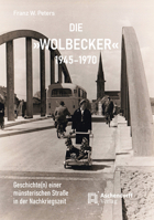 Die 'Wolbecker' 1945-1970: Geschichte(n) Einer Munsterischen Strasse in Der Nachkriegszeit 3402249855 Book Cover