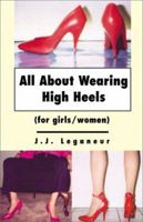 All About Wearing High Heels 0738827711 Book Cover