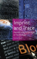Imprint and Trace: Handwriting in the Age of Technology 1861896530 Book Cover