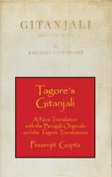 Tagore's Gitanjali : A New Translation with the Bengali Originals and the Tagore Translations 1946582506 Book Cover