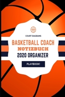 Basketballtrainer Notizbuch Geschenk : Basketball Taktik Notizheft Mit Court Diagrammen, Platz F?r Notizen 120 Seiten Liniert, 6 X 9 Im Din A5 Format. Monats- und Jahreskalender. Basketball Trainer No 1675553599 Book Cover