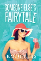 Someone Else's Fairytale: This paperback is of books 1-4 of the series 1724149091 Book Cover