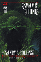Swamp Thing by Nancy A. Collins Omnibus (New Edition) 1779529473 Book Cover