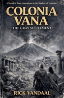 Colonia Vana: The Gray Settlement B0GPRNBL9J Book Cover