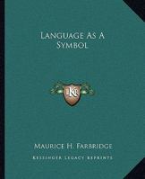 Language As A Symbol 1425356761 Book Cover