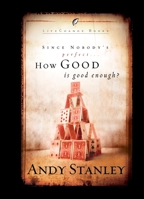 How Good Is Good Enough (Six-Pack) (LifeChange Books) 1590523598 Book Cover