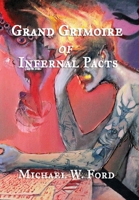 Grand Grimoire of Infernal Pacts: Goetic Theurgy 1387474669 Book Cover