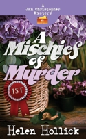 A MISCHIEF OF MURDER A Jan Christopher Mystery - Episode 6 1068772166 Book Cover