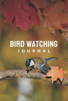 Bird Watching Journal: Birding Essentials For Birdwatching; Customized Bird Watching Logbook; Improve Your Birding By Impression With This Bird Watching Checklist Notebook; Birding For Kids & Adult Bi 1695361717 Book Cover