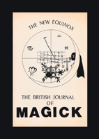 The New Equinox: The British Journal of Magick 1907881778 Book Cover