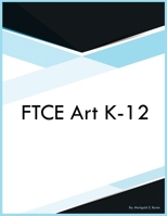 FTCE Art K-12 108798498X Book Cover