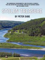 Stolen Treasure: The horrendous environmental and ecological scandals that are destroying the natural heritage of Eastern Canada and the United States 1438965648 Book Cover