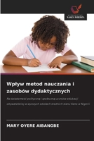 Wplyw metod nauczania i zasobów dydaktycznych (Polish Edition) 620978254X Book Cover