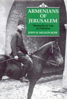 Armenians of Jerusalem: Memories of Life in Palestine 1850435960 Book Cover