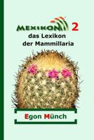 Mexikon 2: das Lexikon der Mammillaria 1502300001 Book Cover