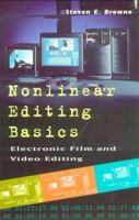 Nonlinear Editing Basics: A Primer on Electronic Film and Video Editing 0240802829 Book Cover