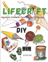 Lifecraft: Ingenious Solutions For Everyday Challenges B0CR8TR3KB Book Cover