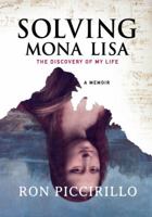 SOLVING MONA LISA: The Discovery of My Life 1733037217 Book Cover