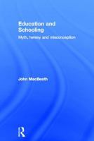 Education and Schooling: Myth, Heresy and Misconception 0415839157 Book Cover