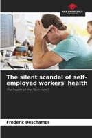 The silent scandal of self-employed workers' health 6209524176 Book Cover