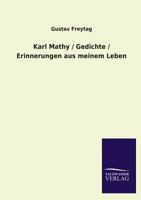 Karl Mathy / Gedichte / Erinnerungen Aus Meinem Leben 3846029939 Book Cover