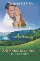Aidez-Nous, Sauvez-Nous ! - Coeurs Perdus 1 B00KY64SBM Book Cover