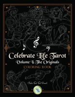 The Originals Coloring Book: Celebrate Life Tarot: Volume 1 B0H541CSDG Book Cover